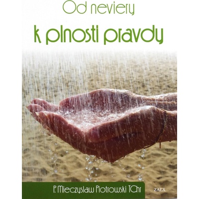 Od neviery k plnosti pravdy
