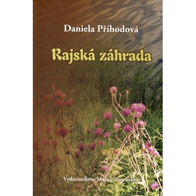 Rajská záhrada - Daniela Příhodová
