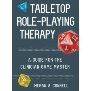 Tabletop Role-Playing Therapy | Connell, Megan A (ISBN: 9781324030607)