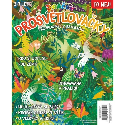 Dráček speciál - Prosvětlovačky: Džungle & to nej! Prozkoumej s baterkou! - Anna Bergmannová
