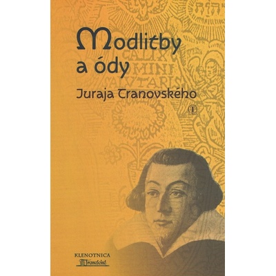 Modlitby a ódy Juraja Tranovského - Juraj Tranovský