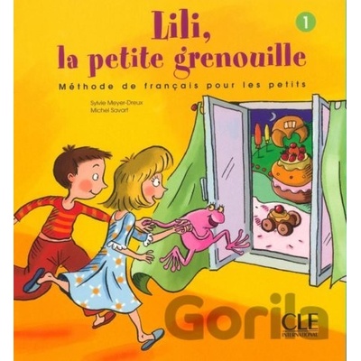 Lili, la petite grenouille - Niveau 1 - Livre de l´éleve - Sylvie Meyer - Sylvie Meyer-Dreux