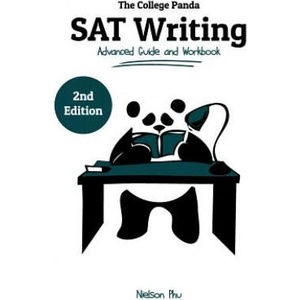 The College Panda's SAT Writing: Advanced Guide and Workbook (ISBN: 9780989496490)