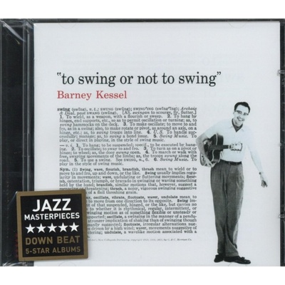 KESSEL BARNEY: TO SWING OR NOT TO SWING CD