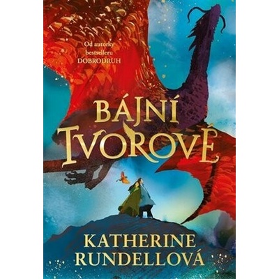 Bájní tvorové - Katherine Rundell