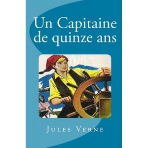 Un Capitaine de quinze ans | Jules Verne, Edinson Saguez (ISBN: 9781533588197)