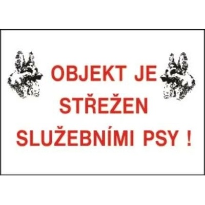 Tabulka bezpečnostní - Objekt střežen služebními psy