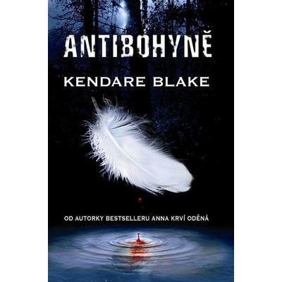 Antibohyně - Kendare Blake