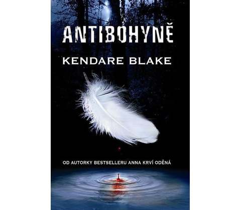Antibohyně - Kendare Blake