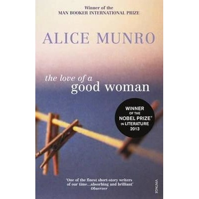 The Love Of A Good Woman - Alice Munro