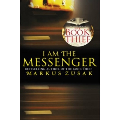 I Am the Messenger Markus Zusak