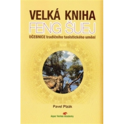 Velká kniha Feng Šuej - Pavel Plzák