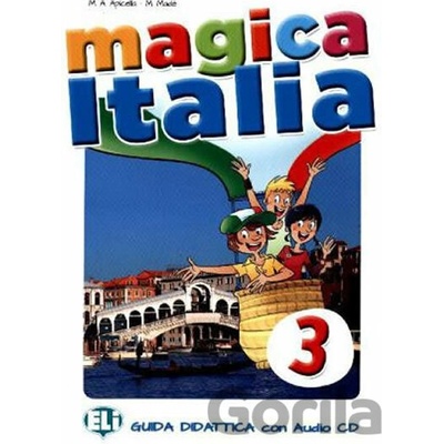 Magica Italia - 3 Teacher´s guide + 2 class Audio CDs