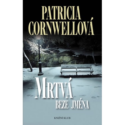 Mrtvá beze jména - Patricia Cornwellová