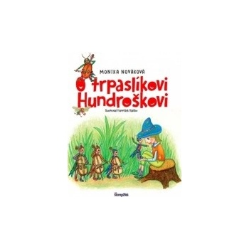 O trpaslíkovi Hundroškovi - Monika Nováková