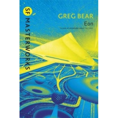 Eon - S.F. Masterworks - Greg Bear