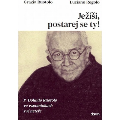 Ježíši, postarej se ty! - P. Dolindo Ruo