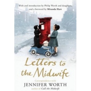 Letters to the Midwife | Jennifer Worth (2014)
