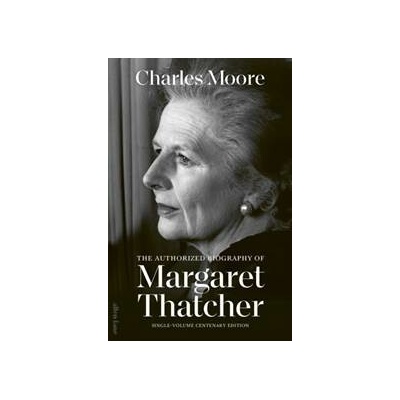 Margaret Thatcher - Charles Moore