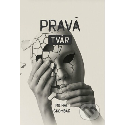 Pravá tvár - Michal Škombár
