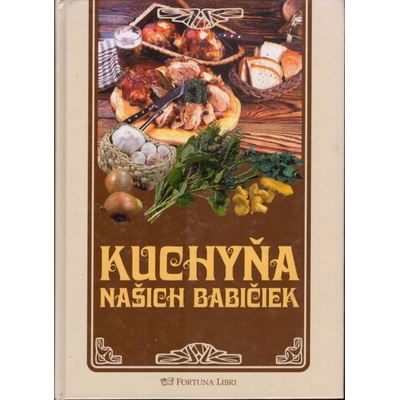 Kuchyňa našich babičiek