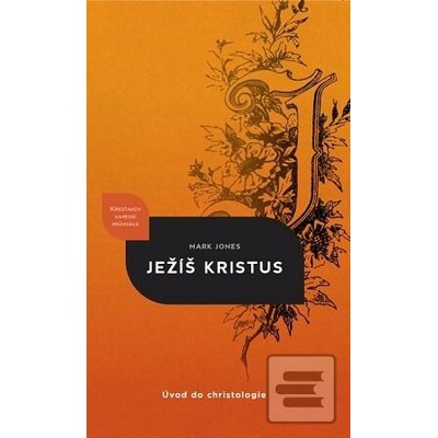Ježíš Kristus: Úvod do c…