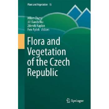 Flora and Vegetation of the Czech Republic | Milan Chytrý, Jirí Danihelka, Zdenek Kaplan, Petr Pysek