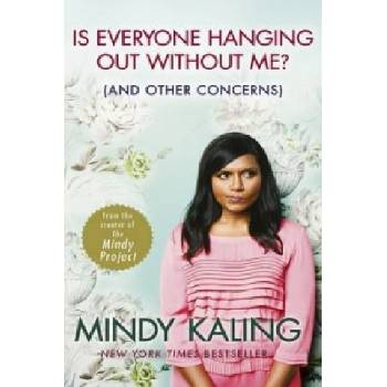 Is Everyone Hanging Out Without Me? | Mindy Kaling
