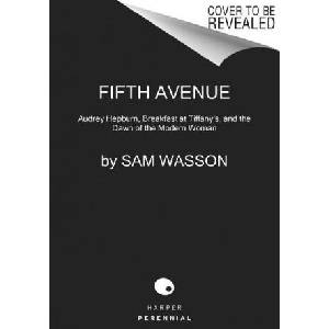 Fifth Avenue, 5 A. M. | Sam Wasson (ISBN: 9780063115446)
