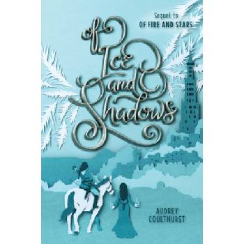 Of Ice and Shadows | Audrey Coulthurst