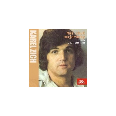 Karel Zich – Máš chuť majoránky - Nahrávky z let 1973-1985 MP3