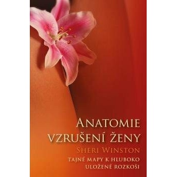 Anatomie vzrušení ženy - Tajné mapy k hluboko uložené rozkoši