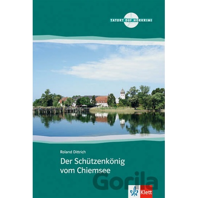 Der Schützenkönig vom Chiemsee – Buch + CD - Klett