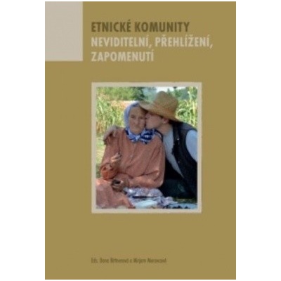 Etnické komunity – Neviditelní, zapomenutí, přehlížení