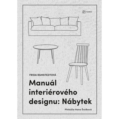Manuál interiérového designu: Nábytek GRADA Publishing, a. s.