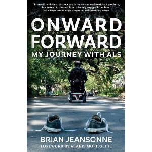 Onward Forward -- My Journey with ALS | Brian Jeansonne, Alanis Morissette (ISBN: 9781961624894)