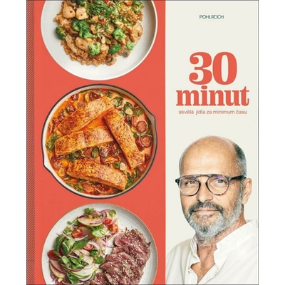 30 minut – Skvělá jídla za minimum času Sevruga s. r. o.