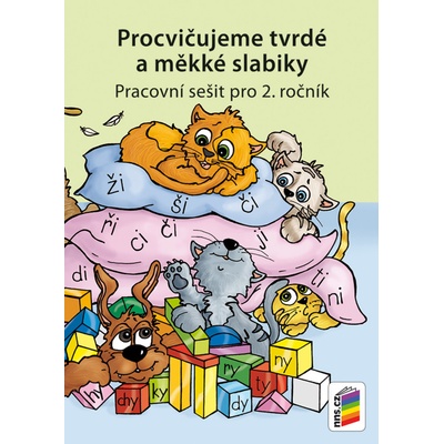 Procvičujeme tvrdé a měkké slabiky - pracovní sešit pro 2. ročník