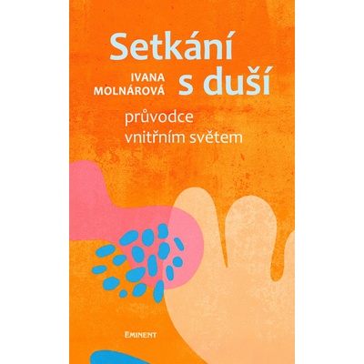 Setkání s duší - Ivana Molnárová