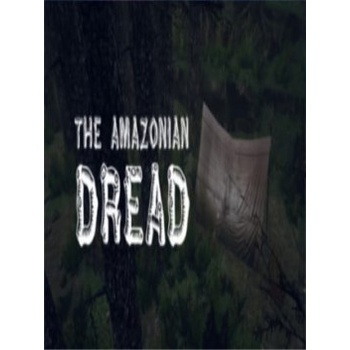 The Amazonian Dread