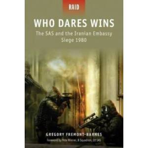 Who Dares Wins - the SAS and the Iranian Embassy Siege 1980 | Gregory Fremont-Barnes (ISBN: 9781846033957)