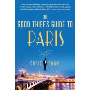The Good Thief's Guide to Paris: A Mystery | Chris Ewan (ISBN: 9780312578053)