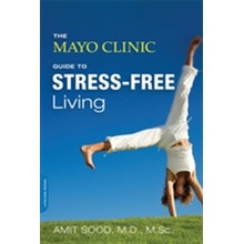 Mayo Clinic Guide to Stress-Free Living