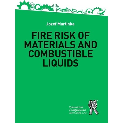 Fire Risk of Materials and Combustible Liquids - Martinka Jozef