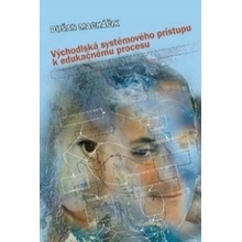 Východiská systémového prístupu k edukačnému procesu