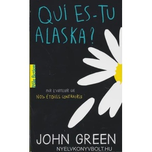 Qui es-tu, Alaska? | John Green, Catherine Gibert (ISBN: 9782075075657)