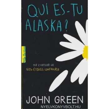 Image 1 of Qui es-tu, Alaska? | John Green, Catherine Gibert