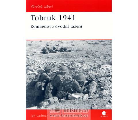 Tobruk 1941 - Jon Latimer