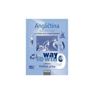 Angličtina 9 pro ZŠ a víceletá gymnázia Way to Win pracovní sešit