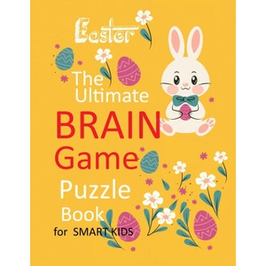 Easter The Ultimate Brain Game Puzzle Book for smart kids | PACKER NINA PACKER (ISBN: 9798703523162)